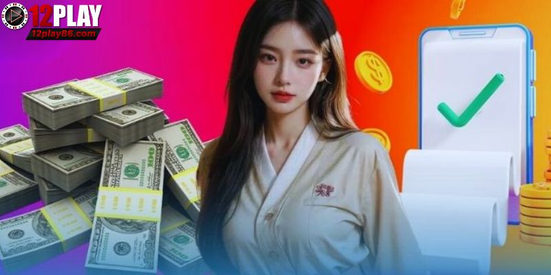 Điều cần biết khi nạp tiền 12PLAY hiệu quả