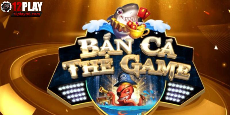 Bắn Cá Đổi Thẻ Cào Và Cơ Hội Nhận Quà Giá Trị 2 Niềm vui và lợi ích đồng thời