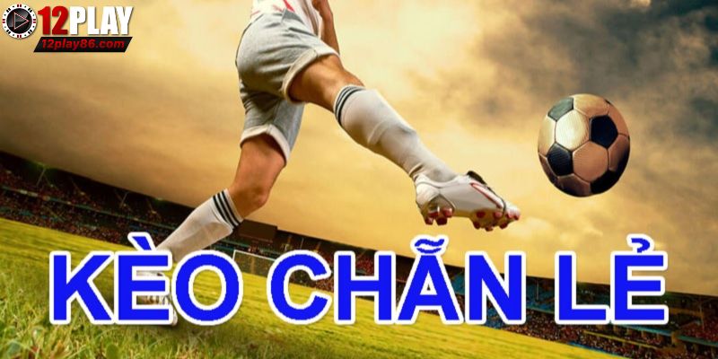 Bí Quyết Phân Tích Kèo Chẵn Lẻ Dễ Thắng Mỗi Trận Đấu 1 Sơ lược về kèo chẵn lẻ 12PLAY